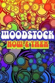 Woodstock: Now & Then Online In Netflix