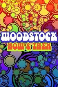 Woodstock: Now & Then Online In Netflix