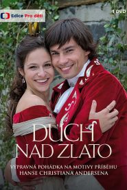Duch nad zlato Online In Netflix