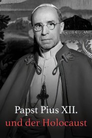 Papst Pius XII. und der Holocaust Online In Netflix