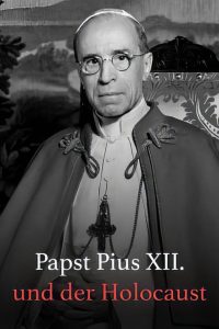 Papst Pius XII. und der Holocaust Online In Netflix
