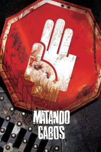 Matando Cabos Online In Netflix