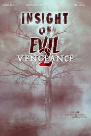 Insight of Evil 2: Vengeance Online In Netflix