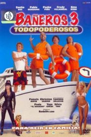 Bañeros 3, todopoderosos Online In Netflix