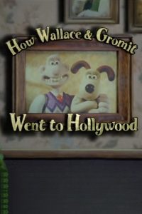 How Wallace & Gromit Went to Hollywood Online In Netflix