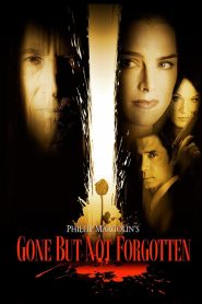 Gone But Not Forgotten Online In Netflix