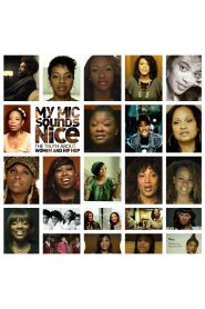 My Mic Sounds Nice: A Truth About Women and Hip Hop Online In Netflix