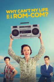 Why Can’t My Life Be a Rom-Com? Online In Netflix