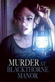 Murder at Blackthorne Manor Online In Netflix