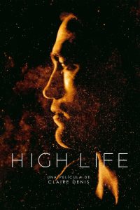 High Life: Espacio Profundo Online In Netflix