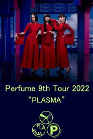 Perfume 9th Tour 2022 “PLASMA” Online In Netflix