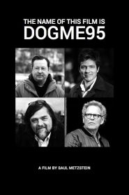 The Name of This Film Is Dogme95 Online In Netflix