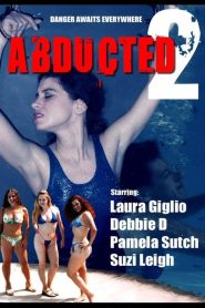 Abducted 2 Online In Netflix