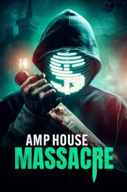 AMP House Massacre Online In Netflix