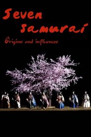 Seven Samurai: Origins and Influences Online In Netflix