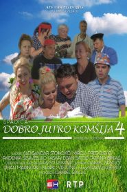 Dobro jutro, komšija 4 Online In Netflix