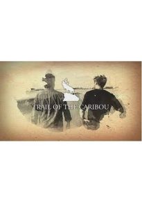 Trail of the Caribou Online In Netflix