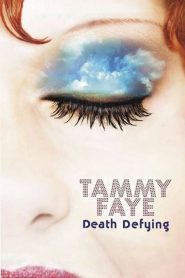 Tammy Faye Death Defying Online In Netflix