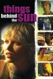 Things Behind the Sun Online In Netflix
