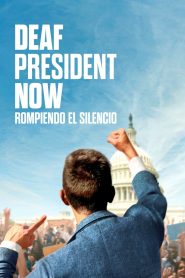 Deaf President Now: Rompiendo el silencio Online In Netflix