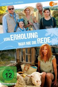 Von Erholung war nie die Rede Online In Netflix