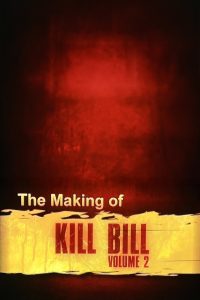 The Making of ‘Kill Bill Vol. 2’ Online In Netflix