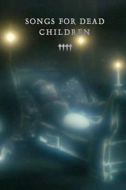 Songs for Dead Children Online In Netflix