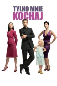 Tylko mnie kochaj Online In Netflix