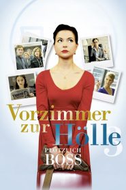 Vorzimmer zur Hölle III – Plötzlich Boss Online In Netflix
