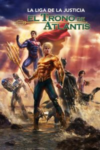 La Liga De La Justicia: El Trono De Atlantis Online In Netflix
