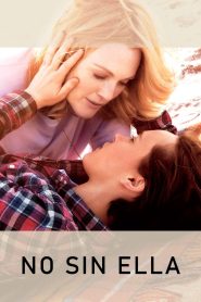 No sin ella Online In Netflix