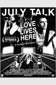 July Talk: Love Lives Here Online In Netflix