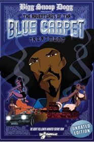 Bigg Snoop Dogg Presents: The Adventures of Tha Blue Carpet Treatment Online In Netflix