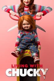 Living with Chucky Online In Netflix