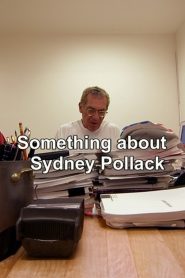 Something About Sydney Pollack Online In Netflix