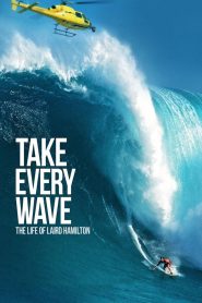 Toma cada Ola: La vida de Laird Hamilton Online In Netflix