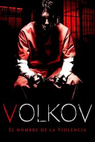 Volkov el nombre de la violencia Online In Netflix