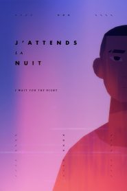 J’attends la nuit Online In Netflix