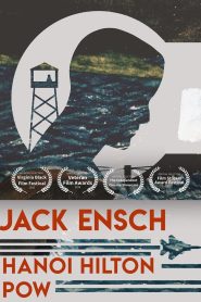 Jack Ensch: Hanoi Hilton POW Online In Netflix