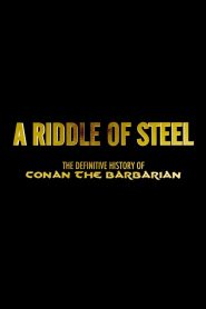 A Riddle of Steel: The Definitive History of Conan the Barbarian Online In Netflix