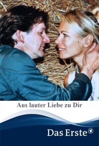 Aus lauter Liebe zu Dir Online In Netflix