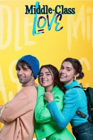 मिडिल क्लास लव Online In Netflix