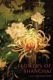 Beautified Realism: The Making of ‘Flowers of Shanghai’ Online In Netflix