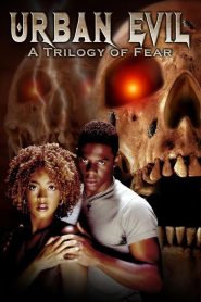 Urban Evil: Trilogy of Fear Online In Netflix