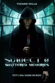 Subject 0: Shattered memories Online In Netflix