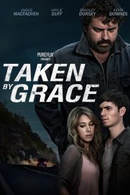 Taken by Grace Online In Netflix
