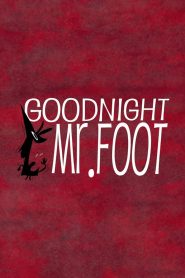 Goodnight, Mr. Foot Online In Netflix