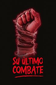 Su último combate Online In Netflix