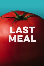 Last Meal Online In Netflix