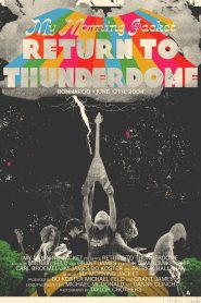 My Morning Jacket – Return To Thunderdome Online In Netflix